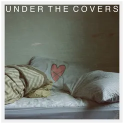 Under the Covers