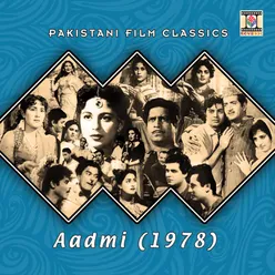 Aadmi (1978) [Pakistani Film Soundtrack]