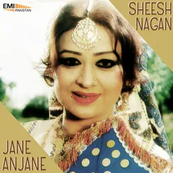 Sheesh Nagan / Jane Anjane