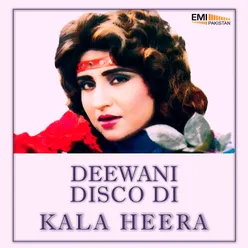 Deewani Disco Di / Kala Heera