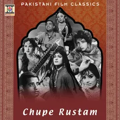 Chupe Rustam (Pakistani Film Soundtrack)