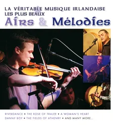 La Véritable Musique Irlandaise - Les Plus Beaux Airs et Mélodies