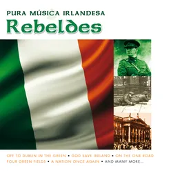Pura Música Irlandesa - Rebeldes