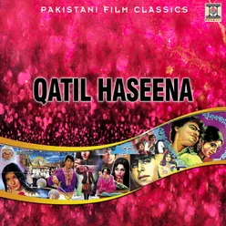 Qatil Haseena (Pakistani Film Soundtrack)