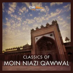 Classics of Moin Niazi Qawwal