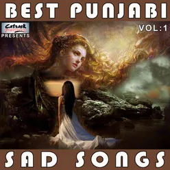 Best Punjabi Sad Songs, Vol. 1