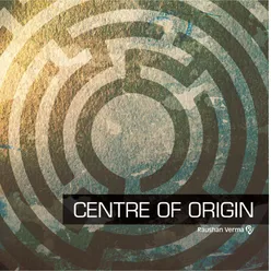 Centre of Origin