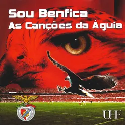 Sou Benfica - As Canções da Águia