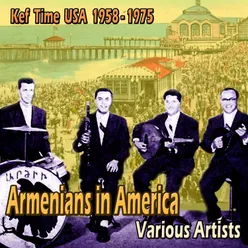 Armenians in America (Kef Time USA 1958-1975)