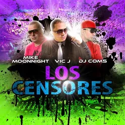 Los Censores (feat. Mike Moonnight & Dj Coms)