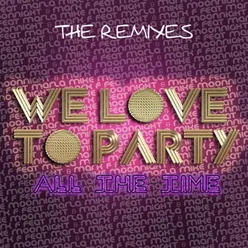 We Love Party (All The Time)-John Diaz Remix