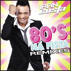 80's Na Pista (Remixes)