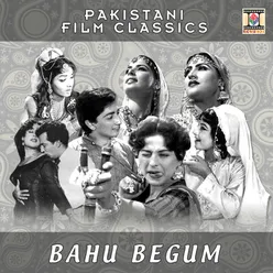 Bahu Begum (Pakistani Film Soundtrack)
