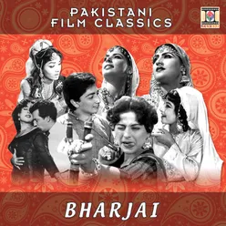 Bharjai (Pakistani Film Soundtrack)