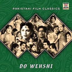 Do Wehshi (Pakistani Film Soundtrack)
