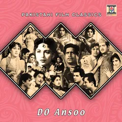 Do Ansoo (Pakistani Film Soundtrack)