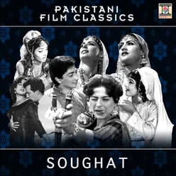 Soughat (Pakistani Film Soundtrack)