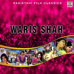 Waris Shah (Pakistani Film Soundtrack)