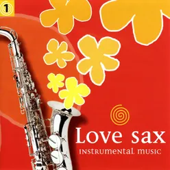 Love Sax - Instrumental Music Vol. 1