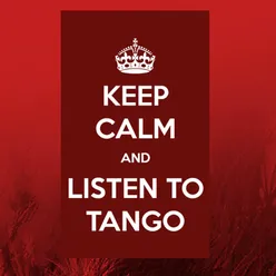 Keep Calm and Listen to Tango