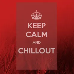 Keep Calm and Chillout