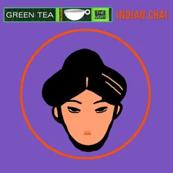 Green Tea - Indian Chai