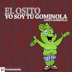 Yo Soy Tu Gominola-Osito Gominola