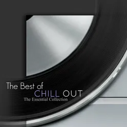 The Best Chill Out (The Essential Collection)