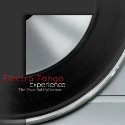 Electro Tango Experience (The Essential Collection)