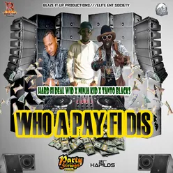 Who a Pay Fi Dis - Single