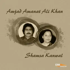 Amjad Amanat Ali Khan / Shamsa Kanwal