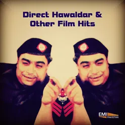 Direct Hawaldar and Other Film Hits