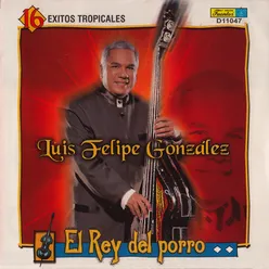 El Rey del Porro - 16 Exitos Tropicales