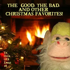 The Good, The Bad, and Other Christmas Favorites!