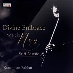 Divine Embrace with Ney - Sufi Music