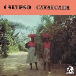 Calypso Cavalcade Vol. III (Digitally Remastered)
