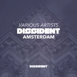 Dissident Amsterdam Mix-Mixed by Noel Sanger