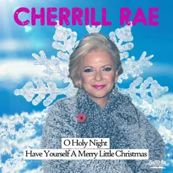 O Holy Night / Have Yourself a Merry Little Christmas
