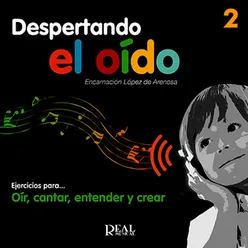 Despertando el Oída, Volume 2: Más de 100 Ejercicios Para….Oír, Cantar, Entender y Crear