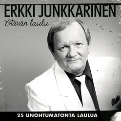 Ystävän Laulu - 25 Unohtumatonta Laulua