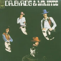 Dr. Byrds And Mr. Hyde