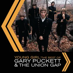 Young Girl: The Best Of Gary Puckett & The Union Gap