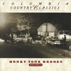 Columbia Country Classics Vol. II: Honky Tonk Heroes