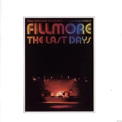 Bill Graham Presents In San Francisco - Fillmore:  The Last Days