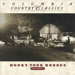 Columbia Country Classics Vol. II: Honky Tonk Heroes