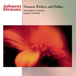 Johann Strauss II: Waltzes & Polkas