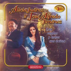 Alicia Y Jose Alfredo -  Las Coplas Y Todos Sus Exitos