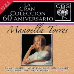 La Gran Colección del 60 Aniversario CBS - Manoella Torres