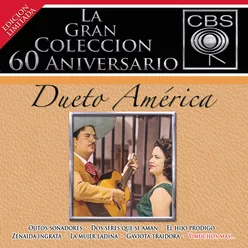 La Gran Colección del 60 Aniversario CBS - Dueto América