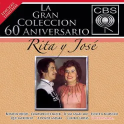 La Gran Coleccion Del 60 Aniversario CBS - Rita Y Jose